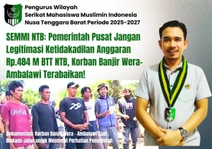 Serikat Mahasiswa Muslimin Indonesia NTB Tegas Tolak Legalitas Pergeseran Dana BTT Rp484 Miliar yang Abaikan Korban Banjir Bima