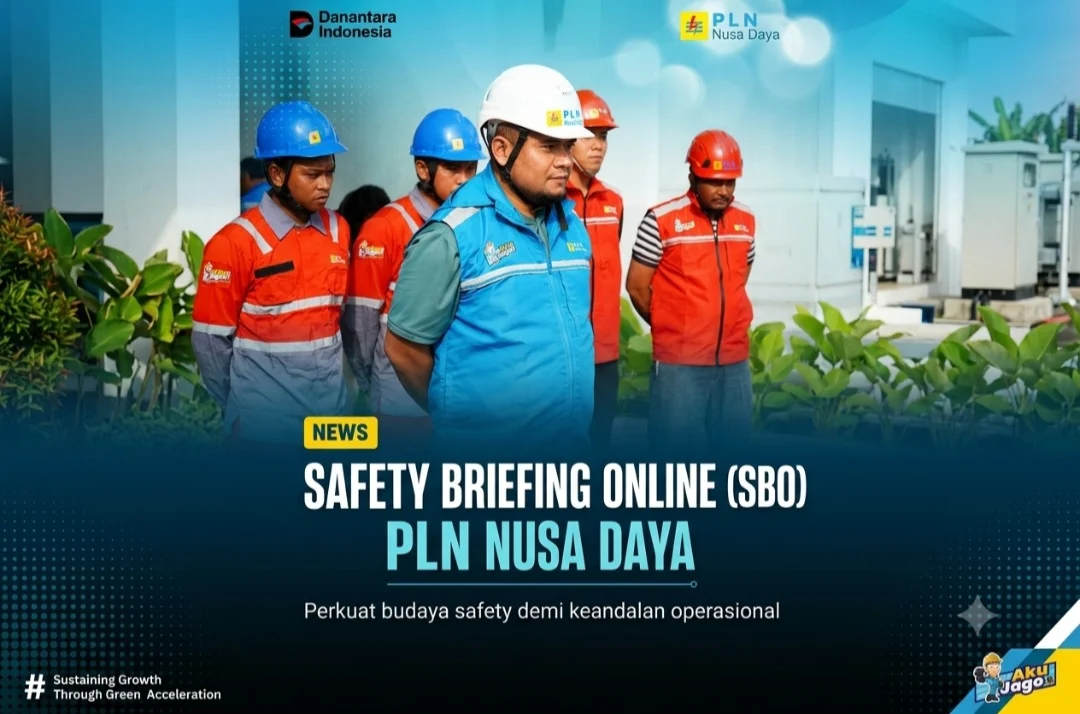 PLN Nusa Daya Perkuat Budaya Keselamatan Kerja Melalui Safety Briefing Online Secara Rutin dan Serentak